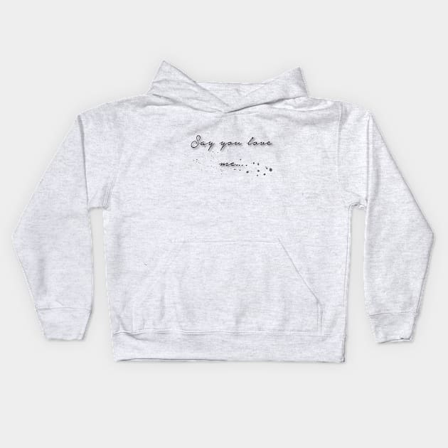 say it like you mean it.... Kids Hoodie by AnIntrovertsParadise